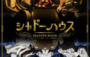 Shadows House الحلقة 4 مترجمة